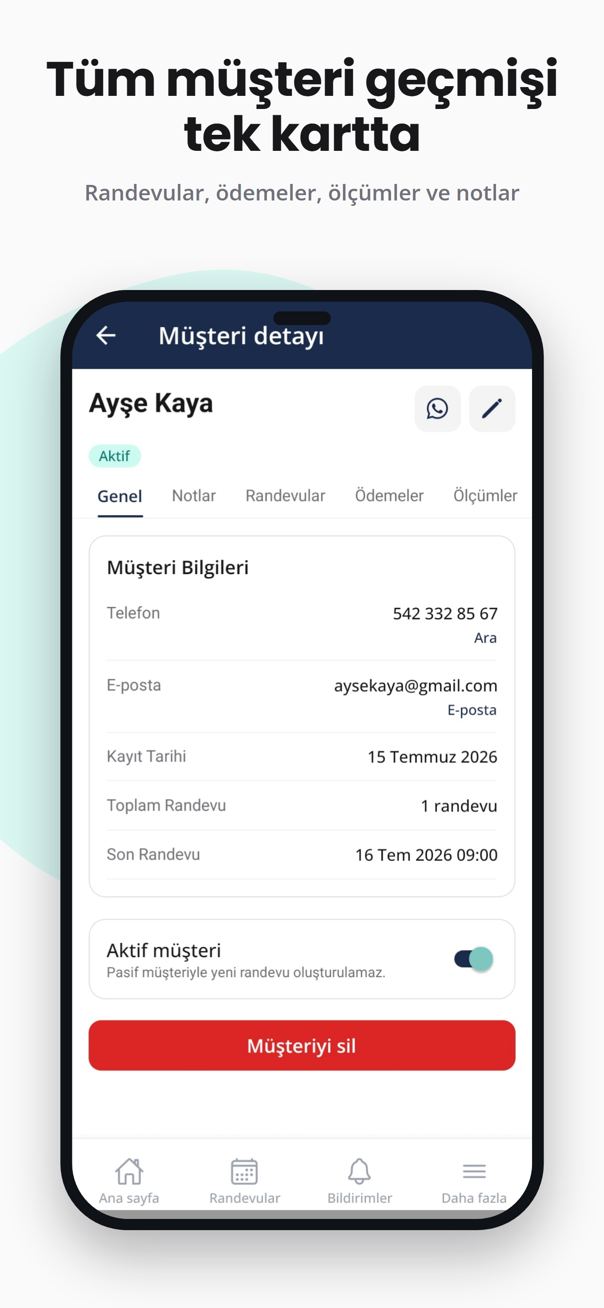 Müşteri detayı: randevular, ödemeler, ölçümler ve notlar tek kartta